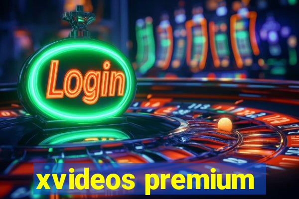 xvideos premium